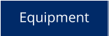 Equipment